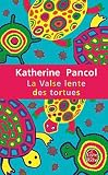 La Valse lente des tortues