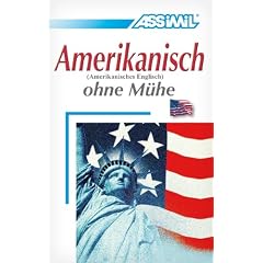 ASSiMiL Selbstlernkurs f�r Deutsche: Assimil Amerikanisch ohne M�he; Assimil American with ease, Lehrbuch: Amerikanisches Englisch
