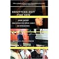 Shutting Out the Sun (How Japan Created Its Own Lost Generation) (Vintage Departures) (Reprint) (Paperback)