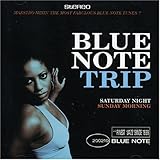 Blue Note Trip: Saturday Night/Sunday Morning