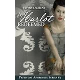 A Harlot Redeemed (Petticoat Aphrodite Series) ~ Vivien Laurent