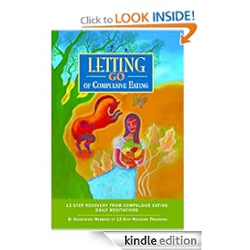 Letting Go of Compulsive Eating: Twelve Step Recovery from Compulsive Eating - Daily Meditations