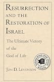 Resurrection and the restoration of Israel : the ultimate victory of the God of life