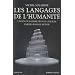 Les langages de l'humanit� : Une encyclop�die des 3000 langues parl�es dans le monde