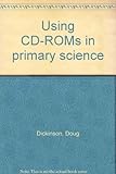 Using CD-ROMs in primary science