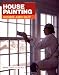 House Painting: Inside & Out (Fine Homebuilding)