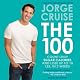 The 100 Unabridged: Count ONLY Sugar Calories and Lose Up to 18 Lbs. in 2 Weeks