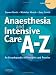 An Encyclopedia of Principles and Practice: Anaesthesia and Intensive Care A-Z at Amazon Books: 519r0GQN2cL._SL75_