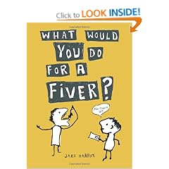 What Would You Do For a Fiver?