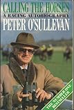 Calling the horses : a racing autobiography