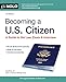 Becoming a U.S. Citizen: A Guide to the Law, Exam & Interview