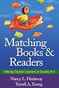 Matching Books and Readers: Helping English Learners in Grades K-6 (Solving Problems in the Teaching of Literacy)
