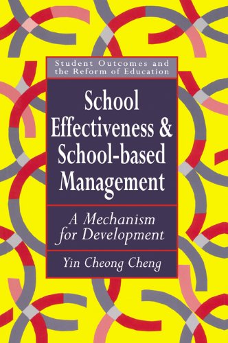 School Effectiveness And School-Based Management: A Mechanism For Development (Student Outcomes and the Reform of Education, 1)