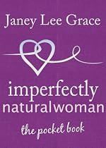 Imperfectly Natural Woman: The Pocket Book
