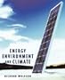 Energy, Environment, and Climate
