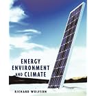 Energy, Environment, and Climate by  Richard Wolfson