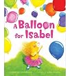 A Balloon for Isabel[ A BALLOON FOR ISABEL ] By Underwood, Deborah ( Author )Apr-27-2010 Hardcover