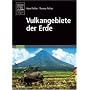 Vulkangebiete der Erde: Geologie, Geschichte, Sehensw�rdigkeiten (Sav Geowissenschaften)