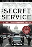 The Secret Service: The Hidden History of an Engimatic Agency