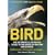 Bird: The Ultimate Illustrated Guide to the Birds of Britain and Europe