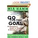 Go For the Goal: A Champion's Guide To Winning In Soccer And Life