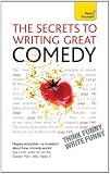 The Secrets to Writing Great Comedy: Teach Yourself