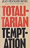 The totalitarian temptation