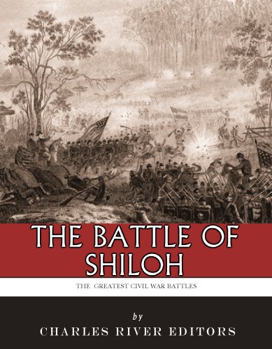 The Greatest Civil War Battles: The Battle of Shiloh