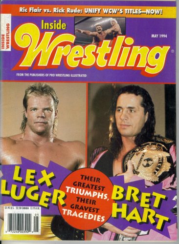 Inside Wrestling Magazine : Lex Luger & Bret Hart - Their Greatest Triumphs, Their Greatest Tragedies (May 1994)