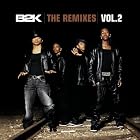 B2K: The Remixes, Vol. 2 by B2K