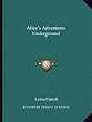 Alice's Adventures Underground