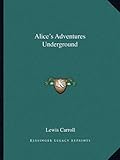 Alice's Adventures Underground