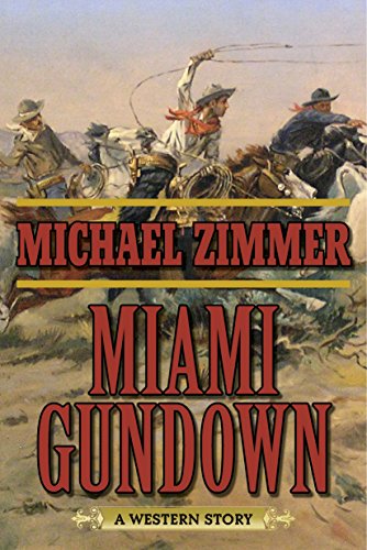 Miami Gundown: A Western Story
