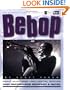 Bebop : Third Ear - The Essential Listening Companion