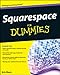 Squarespace For Dummies<sup>?</sup> (For Dummies (Computer/Tech))