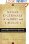 Kregel Dictionary of the Bible and Theology: Over 500 Key Theological Words and