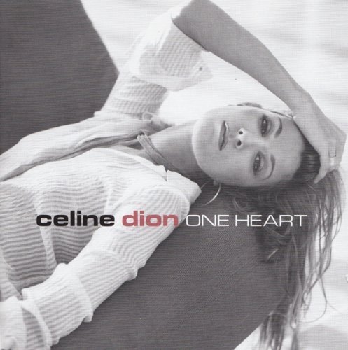 Celine Dion - CELINE DION One heart - Zortam Music