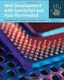 Web Development with JavaScript and AJAX Illuminated (Jones and Bartlett Illuminated)
