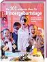 Die 101 sch�nsten Ideen f�r Kindergeburtstage: Basteleien, Spiele, Rezepte Partydeko und mehr...
