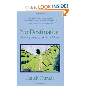 No Destination: An Autobiography: Satish Kumar: 9781870098892: Amazon.com: Books