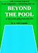 Beyond the Pool