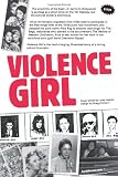 Read Violence Girl: East L.A. Rage to Hollywood Stage, a Chicana Punk
Story on-line