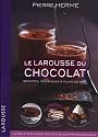 Le Larousse du chocolat : Recettes, techniques et tours de main