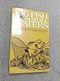 Big fish from small waters