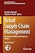 Retail Supply Chain Management: Quantitative Models and Empirical Studies (International Series in Operations Research & Management Science, 223)