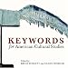Keywords for American Cultural Studies
