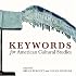 Keywords for American Cultural Studies