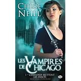 Les vampires de Chicago, tome1 : Certaines mettent les dentspar Chlo� Neill
