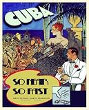 12x18 Cuban travel posterSo near..so fast Havana Fashion.052
