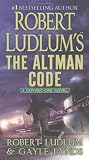 Robert Ludlum s The Altman Code: A Covert-One Novel